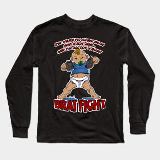 Brat Fight Long Sleeve T-Shirt